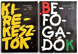Kirekesztők. Antiszemita írások 1881-1992. Válogatta és A Bevezető Tanulmányt írta Karsai László. +Befogadók. Írások Az  - Ohne Zuordnung