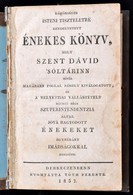 Közönséges Isteni Tiszteletre Rendeltetett énekes Könyv, Mely Szent Dávid 'sóltárinn Kívül Magábann Foglal Némely Kiválo - Non Classés