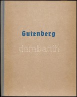 Fitz József: Gutenberg. Hungária Könyvek 7. Bp., 1940, Hungária, 99+2 P.+ 1 Kihajtható Tábla. Egészoldalas és Szövegközt - Non Classificati