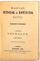 Magyar Népdalok és Románczok Könyve. Válogatott Gyűjtemény. I. Kötet. Bp., 1874, Franklin. Petőfi Sándor Acélmeszetes Ar - Non Classificati