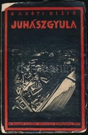 Baróti Dezső: Juhász Gyula Tanulmány. Szeged, 1933, Prometheus-Nyomda. Kiadói Papírkötés, Kopottas állapotban. - Ohne Zuordnung