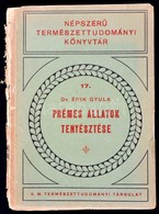 Dr. Éhik Gyula: Prémes állatok Tenyésztése. Kiadói Papírkötésben, Hiányzó Gerinccel, Elváló Borítóval - Zonder Classificatie