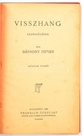 Bársony István: Visszhang. Elbeszélések. Bp., 1921, Franklin. Vászonkötésben, Jó állapotban. - Unclassified