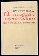 Györffy Rózsa: Új Magyar Legendárium. Szent Magyarok Történetei. Dedikált. Bp., 1988. Szerzői. - Zonder Classificatie