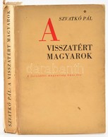 Szvatkó Pál: A Visszatért Magyarok. A Felvidéki Magyarság Húsz éve. Bp., é. N., Révai. Részben Elváló Papírkötésben. - Zonder Classificatie