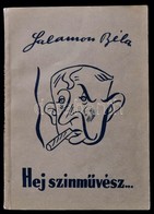 Salamon Béla: Hej, Színművész!... Bp., 1956, Franklin-nyomda. Kiadói Papírkötés, Jó állapotban. 
A Szerző, Salamon Béla  - Zonder Classificatie