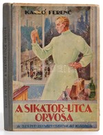 Kalló Ferenc: A Sikátor-utca Orvosa. Győrgyfi István Rajzaival. Bp., é.n. Szent István-társulat,(Stephaneum-ny.), 123 P. - Zonder Classificatie