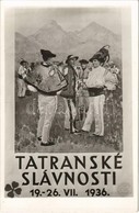 ** T2 Tátra, Magas Tátra, Vysoké Tatry; Tatranské Slávnosti 19-26. VII. 1936. / Tátra ünnepségek, Reklám, Folklór / High - Zonder Classificatie