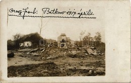 * T2 1917 Orosz Front, Szétlőtt Házak Batkowban (Batykiv) / WWI Austro-Hungarian K.u.K. Military, Destroyed Houses In Ba - Unclassified