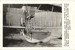 * T2/T3 1917 Budapest, Hadirepülőgép Kiállítás, Olasz Vízirepülőgép (L.157) 1916. Június 19-én Lőttük Le Nona Mellett A  - Zonder Classificatie