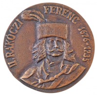 DN 'II. Rákóczi Ferenc 1676-1735 / Rákóczi Szövetség' Kétoldalas, öntött Br Emlékérem (79mm) T:2 - Zonder Classificatie