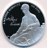 Fritz Mihály (1947-) 2013. 'A Magyar Himnusz 190 éves / Kölcsey Ferenc' Ezüstözött Fém Emlékérem (40mm) T:PP - Ohne Zuordnung