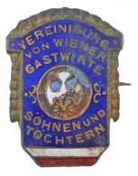 Ausztria ~1920. 'Vereinigung Von Wiener Gastwirte Söhnen Und Töchtern' Zománcozott Fém Jelvény (20x27mm) T:2,2- Zománchi - Non Classificati