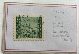 ISTRIA LITORALE SLOVENO CHERSO 13/4..  EX PROV. DI POLA  ANNULLO  ITALIANO SCARPELLATO   SU 1 L. - Yugoslavian Occ.: Slovenian Shore