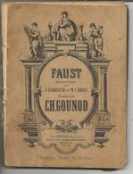Faust Opéra En 5 Actes De J. Barbier Et M. Carré, Musique De Ch. Gounod Ed. Choudens Fils ( 1890) - Opern