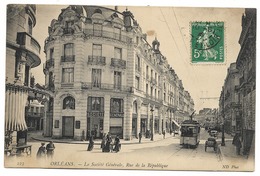 CPA 45 LOIRET  ORLEANS  La Société Générale, Rue De La République - Orleans