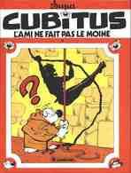 CUBITUS  L'ami Ne Fait Pas Le Moine  T 09 EO BE LOMBARD 02/1984  Dupa  (BI1) - Cubitus