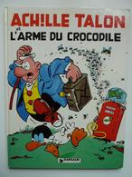 Achille Talon, Achille Talon Et L'arme Du Crocodile En EO , En TTBE - Achille Talon