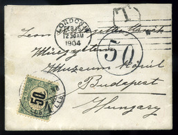 1904.Levél Londonból Budapestre Küldve 50f (11 1/2 Vonalfogazás!!!) Portózással és Portó Bélyegzéssel. Magyar Postatörté - Used Stamps