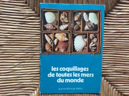 LIVRET PUBLICITAIRE  SHELL  Les Coquillages De Toutes Les Mers Du Monde - Coquillages