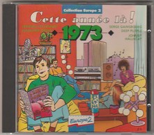 Cette Année Là ! : 1973 (Celentano, Hallyday, Hardy, Gainsbourg, Deep Purple, Etc...) - Compilaciones