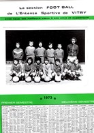 -- CALENDRIER Avec PHOTO Des JEUNES JOUEURS De L'ENTENTE SPORTIVE De VITRY / Section FOOT BALL / 1973 -- - Grand Format : 1971-80