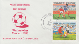 Enveloppe  FDC  1er  Jour   COTE  D' IVOIRE    Eliminatoires    Coupe  Du  Monde  De  FOOTBALL   MEXIQUE    1986 - 1986 – Messico