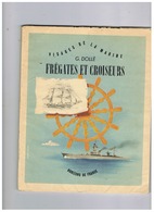 LIVRE VISAGES DE LA MARINE  FREGATES ET CROISEURS DIVERSES NATIONALITES  1947 - Boats
