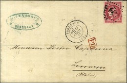 GC 532 / N° 49 Càd T 17 BORDEAUX (32) Sur Lettre 2 Ports Pour Livourne. 1872. - TB. - R. - 1870 Emisión De Bordeaux