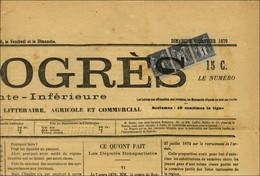 Oblitération Typo / N° 83 Bande De 3 Sur Journal Entier LE PROGRES DE LA CHARENTE INFERIEURE (2ème échelon Rayon Général - 1876-1878 Sage (Tipo I)