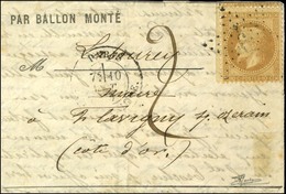 Etoile 9 / N° 28 Càd PARIS / R. MONTAIGNE 10 OCT. 70 Sur Lettre PAR BALLON MONTE Insuffisamment Affranchie Pour Flavigny - Guerra De 1870