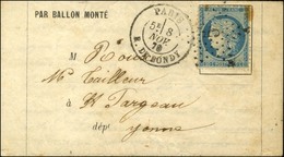 Etoile 5 / N° 37 Càd PARIS / R. DE BONDY 8 NOV. 70 Sur Lettre PAR BALLON MONTE Pour Saint Fargeau. Au Verso, Càd D'arriv - Guerra Del 1870