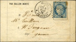 Etoile 5 / N° 37 Càd PARIS / R. DE BONDY 8 NOV. 70 Sur Lettre PAR BALLON MONTE Pour Saint Fargeau. Au Verso, Càd D'arriv - Krieg 1870