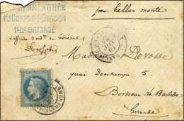Càd ARMEE FRANCAISE / QUARTr Gal 16 NOV. 70 / N° 29 Sur Lettre Pour Bordeaux La Bastide. Au Recto, Très Rare Griffe Bleu - Oorlog 1870