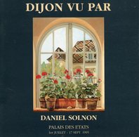 "DIJON VU PAR"  DANIEL SOLNON, ARTISTE PEINTRE - Bourgogne