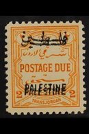 OCCUPATION OF PALESTINE POSTAGE DUE. 1948 2m Orange - Yellow "DOUBLE OVERPRINT" Variety, SG PD26b, Very Fine Mint For Mo - Jordanië