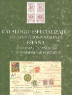 Catálogo Expecializado Enteros Postales De España Y Dependencias - Entiers Postaux