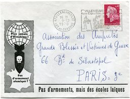 FRANCE LETTRE AVEC ILLUSTRATION " PAS D'ARMEMENT ATOMIQUE ! " DEPART VILLENEUVE S/LOT 9-12_1970 POUR LA FRANCE - 1967-1970 Marianna Di Cheffer