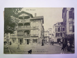 GP 2019 - 1491  SAINT-JEAN-de-LUZ  :  La Rue De La République   1910   XXX - Saint Jean De Luz