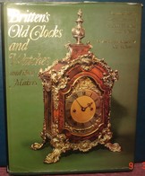 BRITTEN'S OLD CLOCKS AND WATCHES AND THEIR MAKERS.532 Pages - Boeken Over Verzamelen