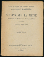 "Notions Sur Le Métré" (1925), Ecole Spéciale Des Travaux Publics, Professeur M. Deloupe, 250 Pages, Septième édition... - 18 Ans Et Plus