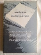 Frontière Belge N° 1998 : Histoires D'eaux - Auteurs Belges