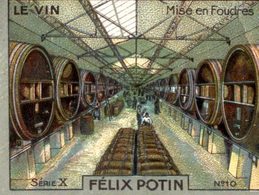 CHROMO FELIX POTIN LE VIN  MIS EN FOUDRES - Sammelbilderalben & Katalogue