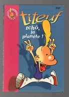 Titeuf N°1177 Tchô La Planète - Bibliothèque Rose De 2002 - Titeuf