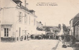 LE THILLAY - La Mairie Et Le Télégraphe - Sonstige & Ohne Zuordnung