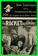 ROMAN POLICIER - JEAN LAROCQUE DE LA GENDARMERIE ROYALE EN 1947 - UN RACKET MYSTÉRIEUX - No 28 - - Other & Unclassified