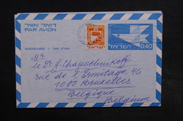 ISRAËL - Aérogramme De Tel Aviv Pour La Belgique En 1972 - L 32249 - Cartas