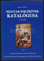 Filep László: Magyar Emlékívek Katalógusa 2 Kötet 1909-1960 + 1913-2000 - Sonstige & Ohne Zuordnung