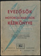 Halmay Lóránd: Evezősök, és Motorcsónakosok Kézikönyve. Bp., 1938. Gergely. R. 72p - Other & Unclassified