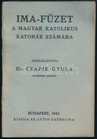1943 Imafüzet A Magyar Katolikus Katonák Számára, összeállította: Dr. Czapik Gyula, Jó állapotban, 48p - Andere & Zonder Classificatie